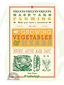 Backyard Farming: Growing Vegetables & Herbs